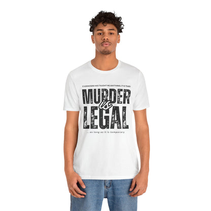 Murder Is Legal