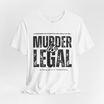 Murder Is Legal