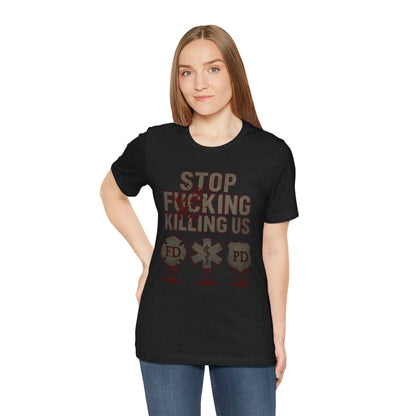 Stop Fucking Killing Us