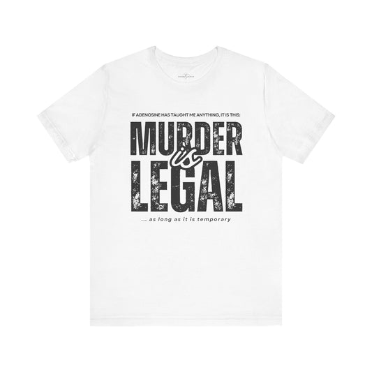 Murder Is Legal